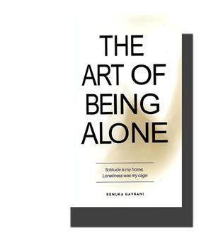 the art of being alone - هنر تنها بودن