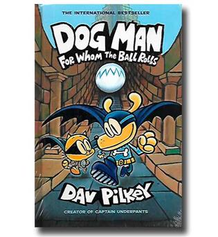 کتاب Dog Man 7 - for whom the ball rolls