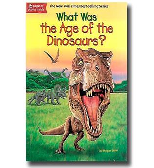 کتاب What Was the Age of the Dinosaurs - full text