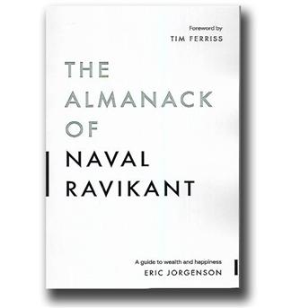 کتاب راهنمای خوشبختی و ثروتمندی  the almanack of naval ravikant 